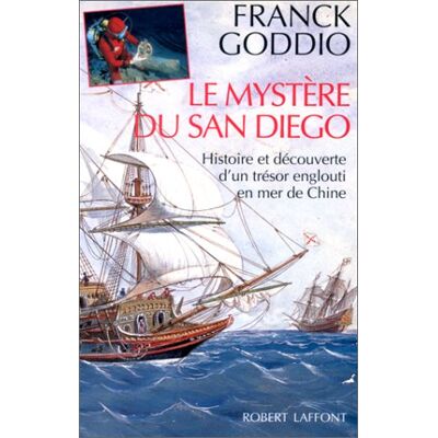 Franck Goddio Le Mystère Du San Diego : Histoire Et Découverte D'Un Trésor Englouti En Mer De Chine - Publicité Franck Goddio Le Mystère Du San Diego : Histoire Et Découverte D'Un Trésor Englouti En Mer De Chine - Publicité
