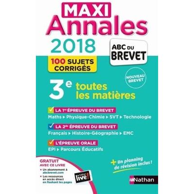Collectif Maxi Annales 2018 3e : Toutes Les Matières, 100 Sujets Corrigés : Nouveau Brevet - Publicité Collectif Maxi Annales 2018 3e : Toutes Les Matières, 100 Sujets Corrigés : Nouveau Brevet - Publicité