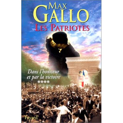 Max Gallo Les Patriotes. Vol. 4. Dans L'Honneur Et Par La Victoire - Publicité Max Gallo Les Patriotes. Vol. 4. Dans L'Honneur Et Par La Victoire - Publicité