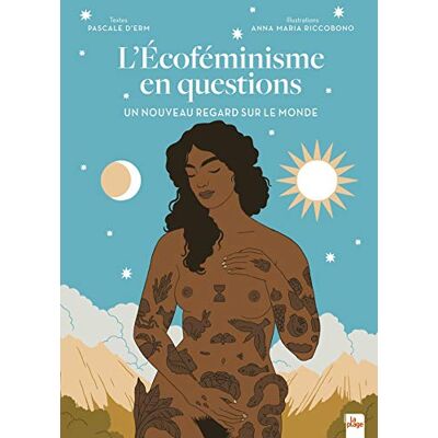 L'Écoféminisme En Questions : Un Nouveau Regard Sur Le Monde - Publicité L'Écoféminisme En Questions : Un Nouveau Regard Sur Le Monde - Publicité