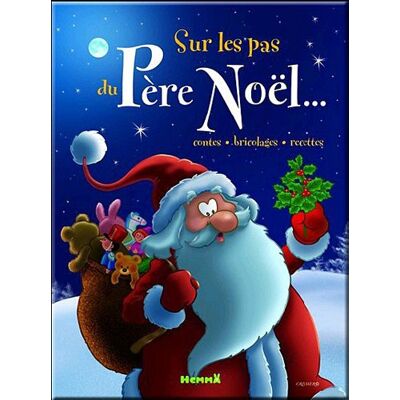 Liliane Crismer Sur Les Pas Du Père Noël... : Contes, Bricolages, Recettes - Publicité Liliane Crismer Sur Les Pas Du Père Noël... : Contes, Bricolages, Recettes - Publicité