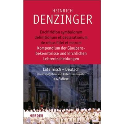Heinrich Denzinger Enchiridion Symbolorum Definitionum Et Declarationum De Rebus Fidei Et Morum: Kompendium Der Glaubensbekenntnisse Und Kirchlichen Lehrentscheidungen. Lateinisch - Deutsch - Publicité Heinrich Denzinger Enchiridion Symbolorum Definitionum Et Declarationum De Rebus Fidei Et Morum: Kompendium Der Glaubensbekenntnisse Und Kirchlichen Lehrentscheidungen. Lateinisch - Deutsch - Publicité