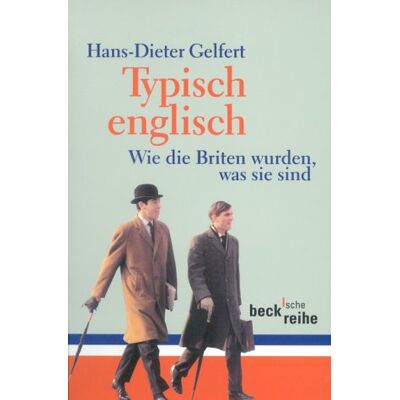 Hans-Dieter Gelfert Typisch Englisch. Wie Die Briten Wurden, Was Sie Sind - Publicité Hans-Dieter Gelfert Typisch Englisch. Wie Die Briten Wurden, Was Sie Sind - Publicité