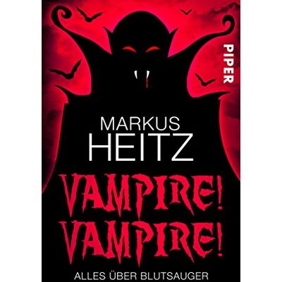 Markus Heitz Vampire! Vampire!: Alles Über Blutsauger - Publicité Markus Heitz Vampire! Vampire!: Alles Über Blutsauger - Publicité