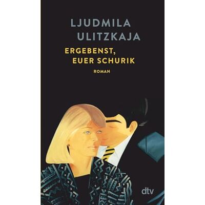 Ergebenst, Euer Schurik: Roman »ljudmila Ulitzkaja Ist Eine Meisterin Der Komischen Entlarvung Von Lebenslügen« Neue Zürcher Zeitung - Publicité Ergebenst, Euer Schurik: Roman »ljudmila Ulitzkaja Ist Eine Meisterin Der Komischen Entlarvung Von Lebenslügen« Neue Zürcher Zeitung - Publicité