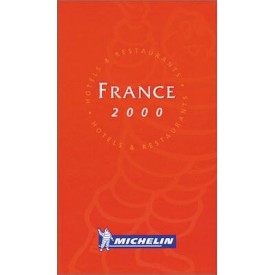 Michelin Travel Publications Michelin Red Guide 2000 France: Hotels & Restaurants (Michelin Red Guide: France) - Publicité Michelin Travel Publications Michelin Red Guide 2000 France: Hotels & Restaurants (Michelin Red Guide: France) - Publicité