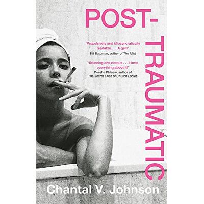 Johnson, Chantal V. Post-Traumatic: Utterly Compelling Literary Fiction About Survival, Hope And Second Chances - Publicité Johnson, Chantal V. Post-Traumatic: Utterly Compelling Literary Fiction About Survival, Hope And Second Chances - Publicité