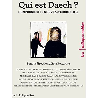 Collectif Qui Est Daech ? : Comprendre Le Nouveau Terrorisme - Publicité Collectif Qui Est Daech ? : Comprendre Le Nouveau Terrorisme - Publicité