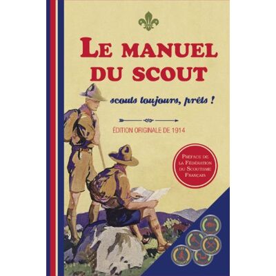 Collectif Le Manuel Du Scout : Scouts Toujours, Prêts ! - Publicité Collectif Le Manuel Du Scout : Scouts Toujours, Prêts ! - Publicité