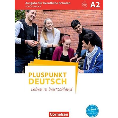 Pluspunkt Deutsch - Leben In Deutschland - Ausgabe Für Berufliche Schulen: A2 - Schülerbuch - Publicité Pluspunkt Deutsch - Leben In Deutschland - Ausgabe Für Berufliche Schulen: A2 - Schülerbuch - Publicité