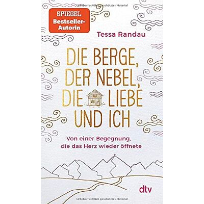 Tessa Randau Die Berge, Der Nebel, Die Liebe Und Ich: Von Einer Begegnung, Die Das Herz Wieder Öffnete - Publicité Tessa Randau Die Berge, Der Nebel, Die Liebe Und Ich: Von Einer Begegnung, Die Das Herz Wieder Öffnete - Publicité