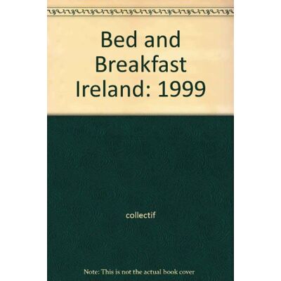 Collectif Bed And Breakfast Ireland: 1999 - Publicité Collectif Bed And Breakfast Ireland: 1999 - Publicité