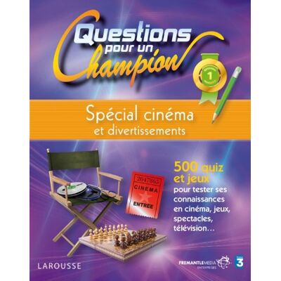 Larousse Questions Pour Un Champion : Spécial Cinéma Et Divertissements : 500 Quiz Et Jeux Pour Tester Ses Connaissances En Cinéma, Jeux, Spectacles, Télévision... Publicité Larousse Questions Pour Un Champion : Spécial Cinéma Et Divertissements : 500 Quiz Et Jeux Pour Tester Ses Connaissances En Cinéma, Jeux, Spectacles, Télévision... Publicité