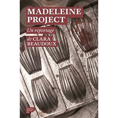 Clara Beaudoux Madeleine Project - Publicité Clara Beaudoux Madeleine Project - Publicité