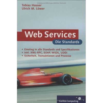 Tobias Hauser Webservices - Die Standards: Xml-Rpc, Soap, Wsdl, Verzeichnisdienste, Sicherheit (Galileo Computing) - Publicité Tobias Hauser Webservices - Die Standards: Xml-Rpc, Soap, Wsdl, Verzeichnisdienste, Sicherheit (Galileo Computing) - Publicité