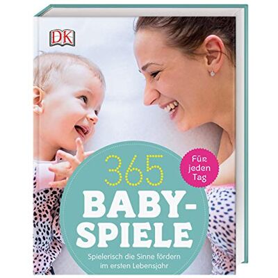 Susannah Steel 365 Babyspiele Für Jeden Tag: Spielerisch Die Sinne Fördern Im Ersten Jahr - Publicité Susannah Steel 365 Babyspiele Für Jeden Tag: Spielerisch Die Sinne Fördern Im Ersten Jahr - Publicité