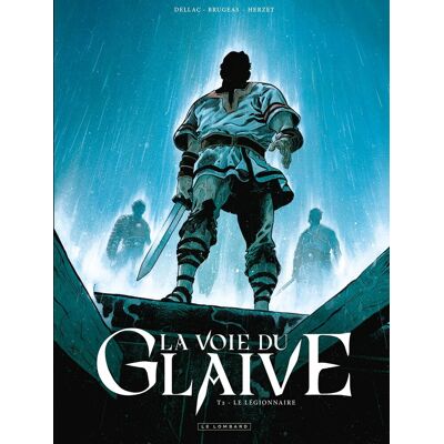 La Voie Du Glaive. Vol. 2. Le Légionnaire - Publicité La Voie Du Glaive. Vol. 2. Le Légionnaire - Publicité