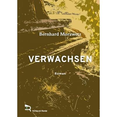 BERNHARD MORAWETZ Verwachsen: Roman - Publicité BERNHARD MORAWETZ Verwachsen: Roman - Publicité