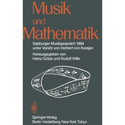 Heinz Gotze Musik Und Mathematik: Salzburger Musikgespräch 1984 Unter Vorsitz Von Herbert Von Karajan - Publicité Heinz Gotze Musik Und Mathematik: Salzburger Musikgespräch 1984 Unter Vorsitz Von Herbert Von Karajan - Publicité