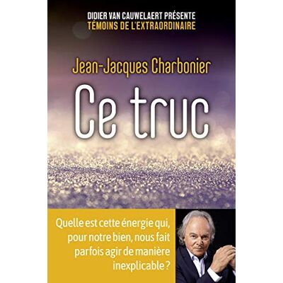 Ce Truc : Quelle Est Cette Énergie Qui, Pour Notre Bien, Nous Fait Parfois Agir De Manière Inexplicable ? - Publicité Ce Truc : Quelle Est Cette Énergie Qui, Pour Notre Bien, Nous Fait Parfois Agir De Manière Inexplicable ? - Publicité