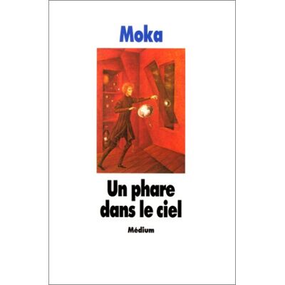 Moka Un Phare Dans Le Ciel - Publicité Moka Un Phare Dans Le Ciel - Publicité