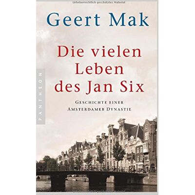Geert Mak Die Vielen Leben Des Jan Six: Geschichte Einer Amsterdamer Dynastie - Publicité Geert Mak Die Vielen Leben Des Jan Six: Geschichte Einer Amsterdamer Dynastie - Publicité