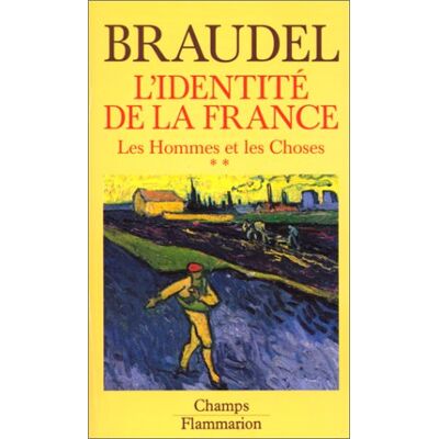 Fernand Braudel L'Identité De La France. Vol. 3. Les Hommes Et Les Choses. Vol. 2 - Publicité Fernand Braudel L'Identité De La France. Vol. 3. Les Hommes Et Les Choses. Vol. 2 - Publicité