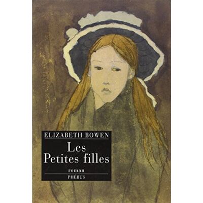 Elizabeth Bowen Les Petites Filles - Publicité Elizabeth Bowen Les Petites Filles - Publicité
