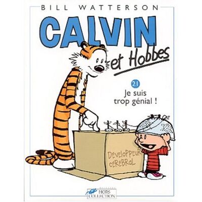 Bill Watterson Calvin Et Hobbes. Vol. 21. Je Suis Trop Génial - Publicité Bill Watterson Calvin Et Hobbes. Vol. 21. Je Suis Trop Génial - Publicité