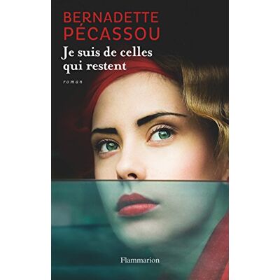 Bernadette Pécassou Je Suis De Celles Qui Restent - Publicité Bernadette Pécassou Je Suis De Celles Qui Restent - Publicité