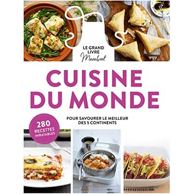 Le Grand Livre Marabout Cuisine Du Monde : Pour Savourer Le Meilleur Des 5 Continents : 280 Recettes Inratables - Publicité Le Grand Livre Marabout Cuisine Du Monde : Pour Savourer Le Meilleur Des 5 Continents : 280 Recettes Inratables - Publicité