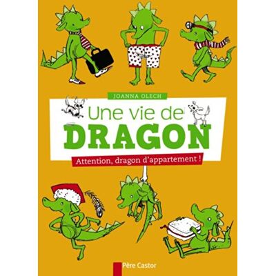 Joanna Olech Une Vie De Dragon. Vol. 1. Attention, Dragon D'Appartement ! - Publicité Joanna Olech Une Vie De Dragon. Vol. 1. Attention, Dragon D'Appartement ! - Publicité