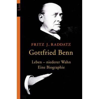 Raddatz, Fritz J. Gottfried Benn: Leben - Niederer Wahn. Eine Biographie - Publicité Raddatz, Fritz J. Gottfried Benn: Leben - Niederer Wahn. Eine Biographie - Publicité