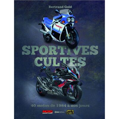 Bertrand Gold Sportives Cultes : 40 Motos De 1984 À Nos Jours - Publicité Bertrand Gold Sportives Cultes : 40 Motos De 1984 À Nos Jours - Publicité