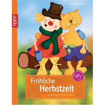 Anja Ritterhoff Fröhliche Herbstzeit: Herbstmotive Aus Papier - Publicité Anja Ritterhoff Fröhliche Herbstzeit: Herbstmotive Aus Papier - Publicité