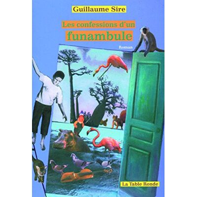 Guillaume Sire Les Confessions D'Un Funambule - Publicité Guillaume Sire Les Confessions D'Un Funambule - Publicité