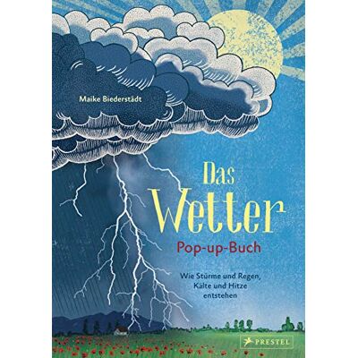 Maike Biederstädt Das Wetter. Pop-Up-Buch: Wie Stürme Und Regen, Kälte Und Hitze Entstehen - Publicité Maike Biederstädt Das Wetter. Pop-Up-Buch: Wie Stürme Und Regen, Kälte Und Hitze Entstehen - Publicité