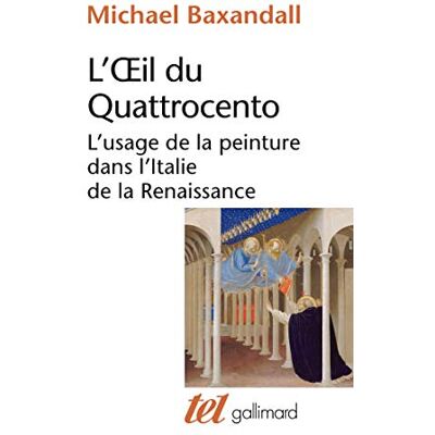 L'Oeil Du Quattrocento : L'Usage De La Peinture Dans L'Italie De La Renaissance - Publicité L'Oeil Du Quattrocento : L'Usage De La Peinture Dans L'Italie De La Renaissance - Publicité