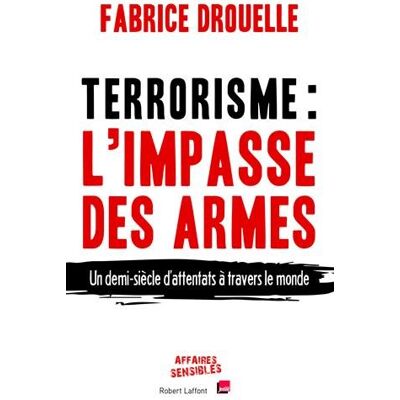 Collectif Terrorisme, L'Impasse Des Armes : Un Demi-Siècle D'Attentats À Travers Le Monde - Publicité Collectif Terrorisme, L'Impasse Des Armes : Un Demi-Siècle D'Attentats À Travers Le Monde - Publicité