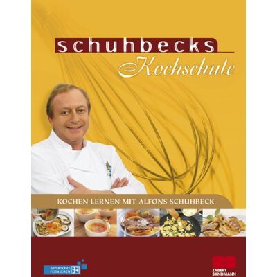 Schuhbecks Kochschule: Kochen Lernen Mit Alfons Schuhbeck - Publicité Schuhbecks Kochschule: Kochen Lernen Mit Alfons Schuhbeck - Publicité