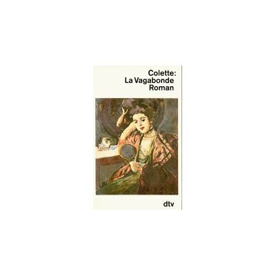 Colette La Vagabonde. Roman. Publicité Colette La Vagabonde. Roman. Publicité
