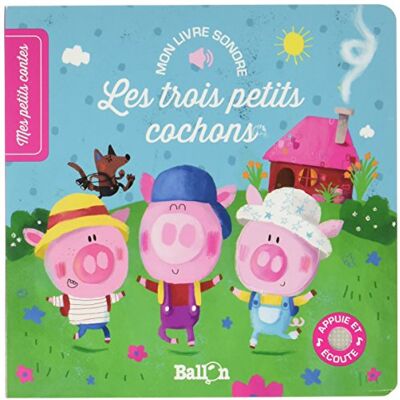 Ballon Les Trois Petits Cochons : Mon Livre Sonore - Publicité Ballon Les Trois Petits Cochons : Mon Livre Sonore - Publicité