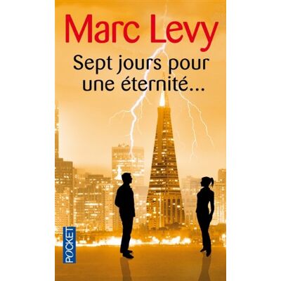 Marc Levy Sept Jours Pour Une Éternité... Publicité Marc Levy Sept Jours Pour Une Éternité... Publicité
