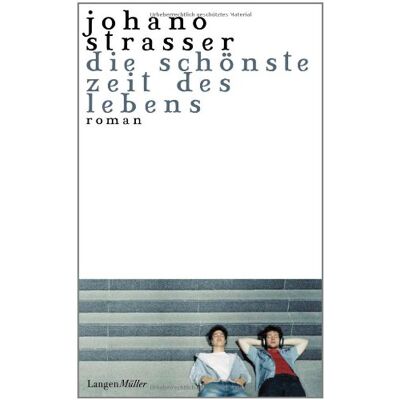 Johano Strasser Die Schönste Zeit Des Lebens - Publicité Johano Strasser Die Schönste Zeit Des Lebens - Publicité