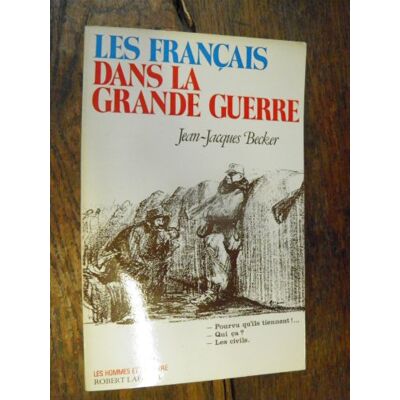 Becker Les Français Dans La Grande Guerre - Publicité Becker Les Français Dans La Grande Guerre - Publicité