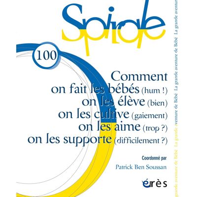 Collectif Spirale, N° 100. Comment On Fait Les Bébés (Hum !), On Les Élève (Bien), On Les Cultive (Gaiement), On Les Aime (Trop ?), On Les Supporte (Difficilement ?) - Publicité Collectif Spirale, N° 100. Comment On Fait Les Bébés (Hum !), On Les Élève (Bien), On Les Cultive (Gaiement), On Les Aime (Trop ?), On Les Supporte (Difficilement ?) - Publicité