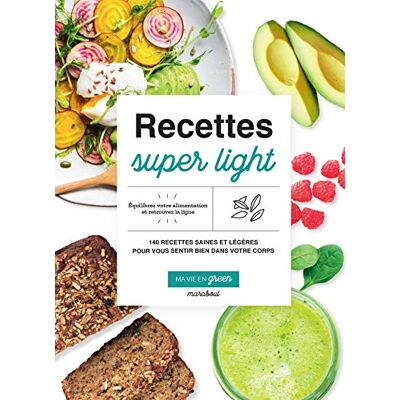 Recettes Super Light : 140 Recettes Saines Et Légères Pour Vous Sentir Bien Dans Votre Corps - Publicité Recettes Super Light : 140 Recettes Saines Et Légères Pour Vous Sentir Bien Dans Votre Corps - Publicité