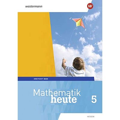 Mathematik Heute - Ausgabe 2019 Für Hessen: Arbeitsheft 5 Basis Mit Lösungen - Publicité Mathematik Heute - Ausgabe 2019 Für Hessen: Arbeitsheft 5 Basis Mit Lösungen - Publicité