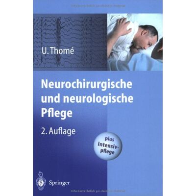 Ulrich Thomé Neurochirurgische Und Neurologische Pflege: Spezielle Pflege Und Intensivpflege - Publicité Ulrich Thomé Neurochirurgische Und Neurologische Pflege: Spezielle Pflege Und Intensivpflege - Publicité