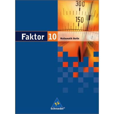 Max Schröder Faktor - Mathematik Für Die Sekundarstufe I In Berlin Ausgabe 2006: Schülerband 10 - Publicité Max Schröder Faktor - Mathematik Für Die Sekundarstufe I In Berlin Ausgabe 2006: Schülerband 10 - Publicité
